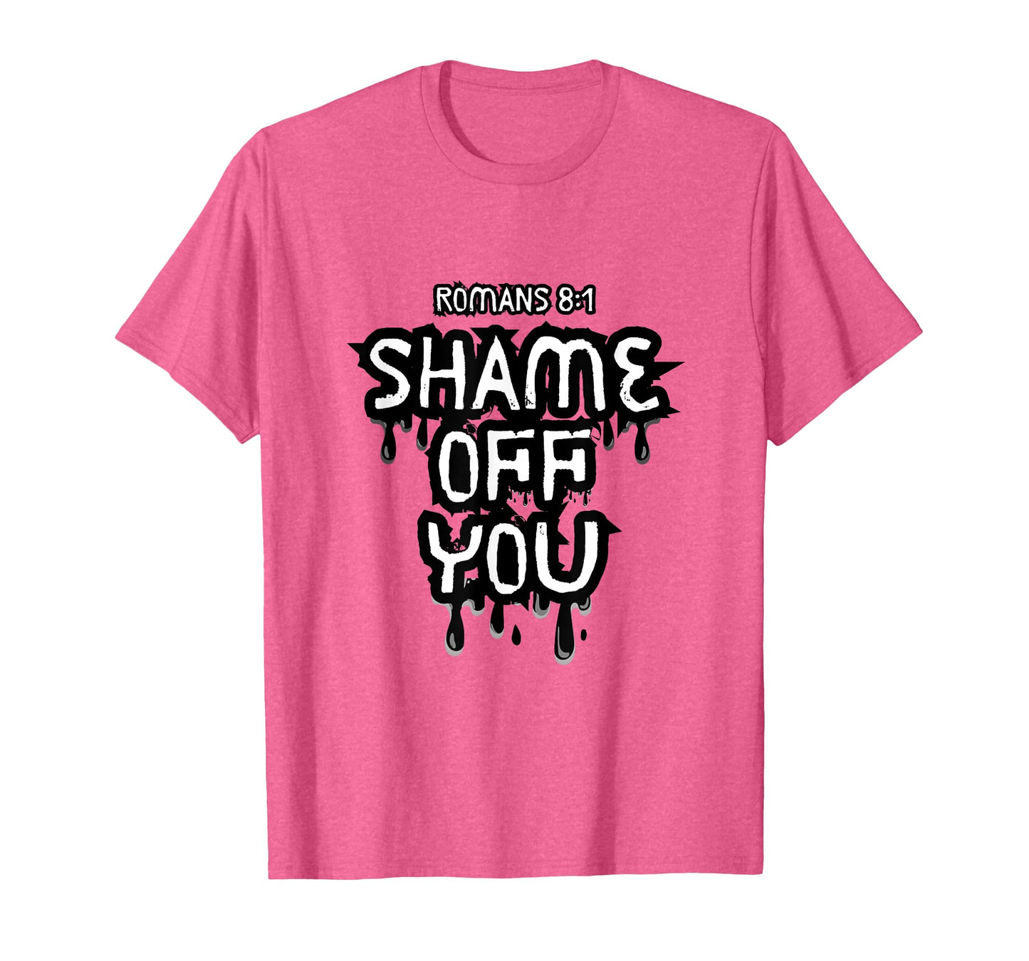 Shame Off You T-Shirt