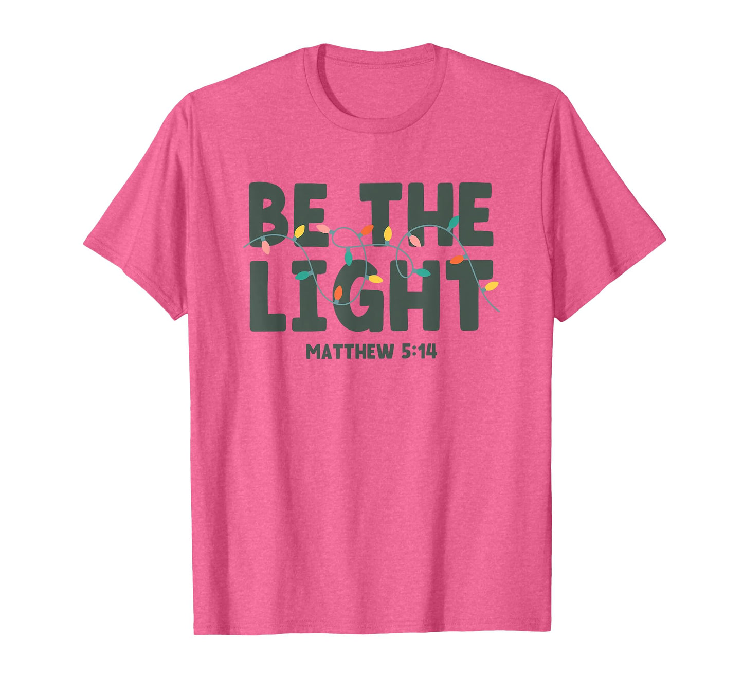 be the light matthew 5 14 T-Shirt