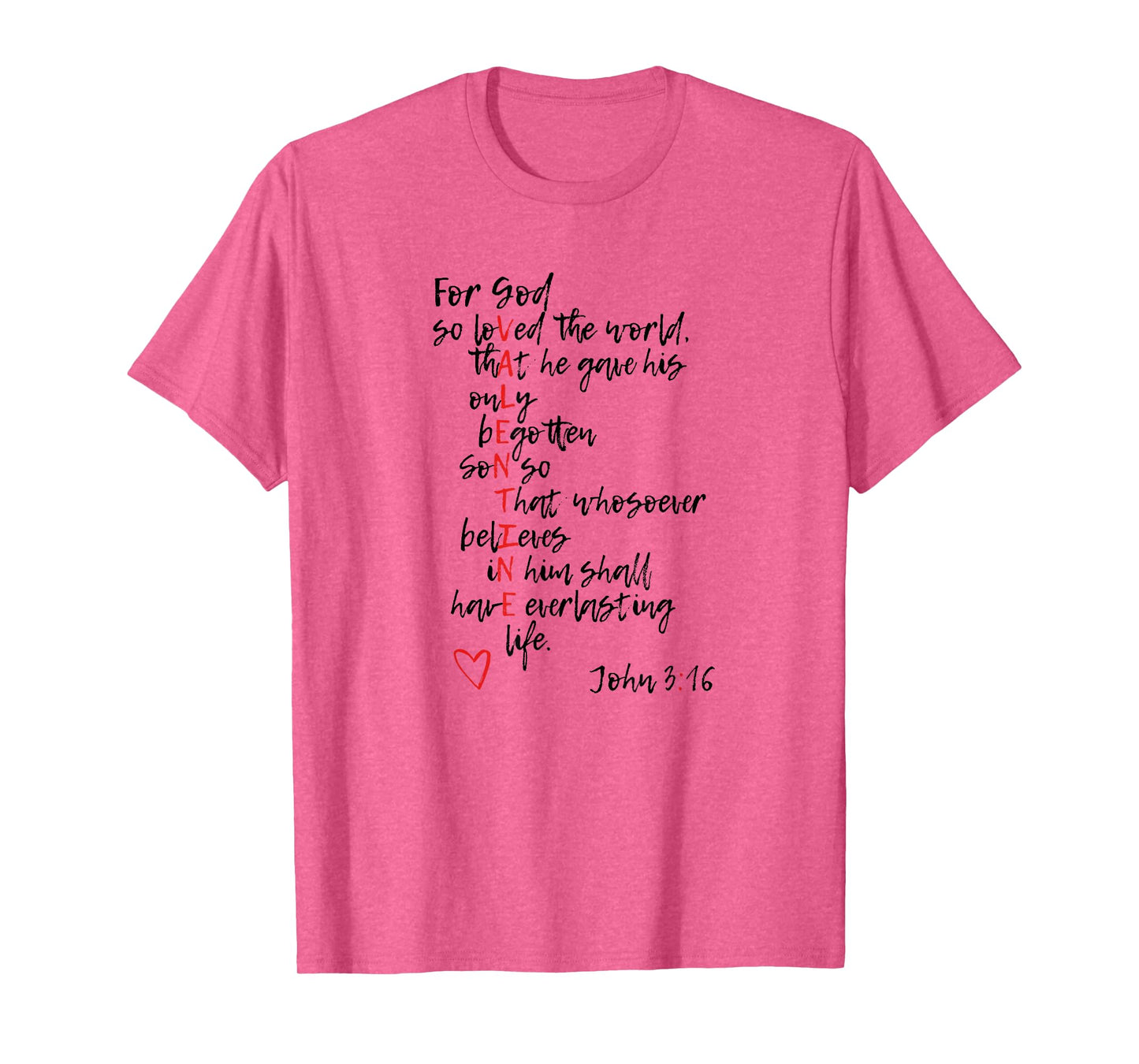 Loved John 3:16 Christian Valentine’s Day Bible Verse T-Shirt