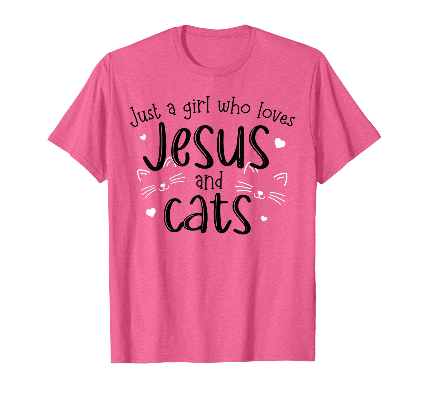 Just A Girl Who Loves Jesus And Cats T-Shirt