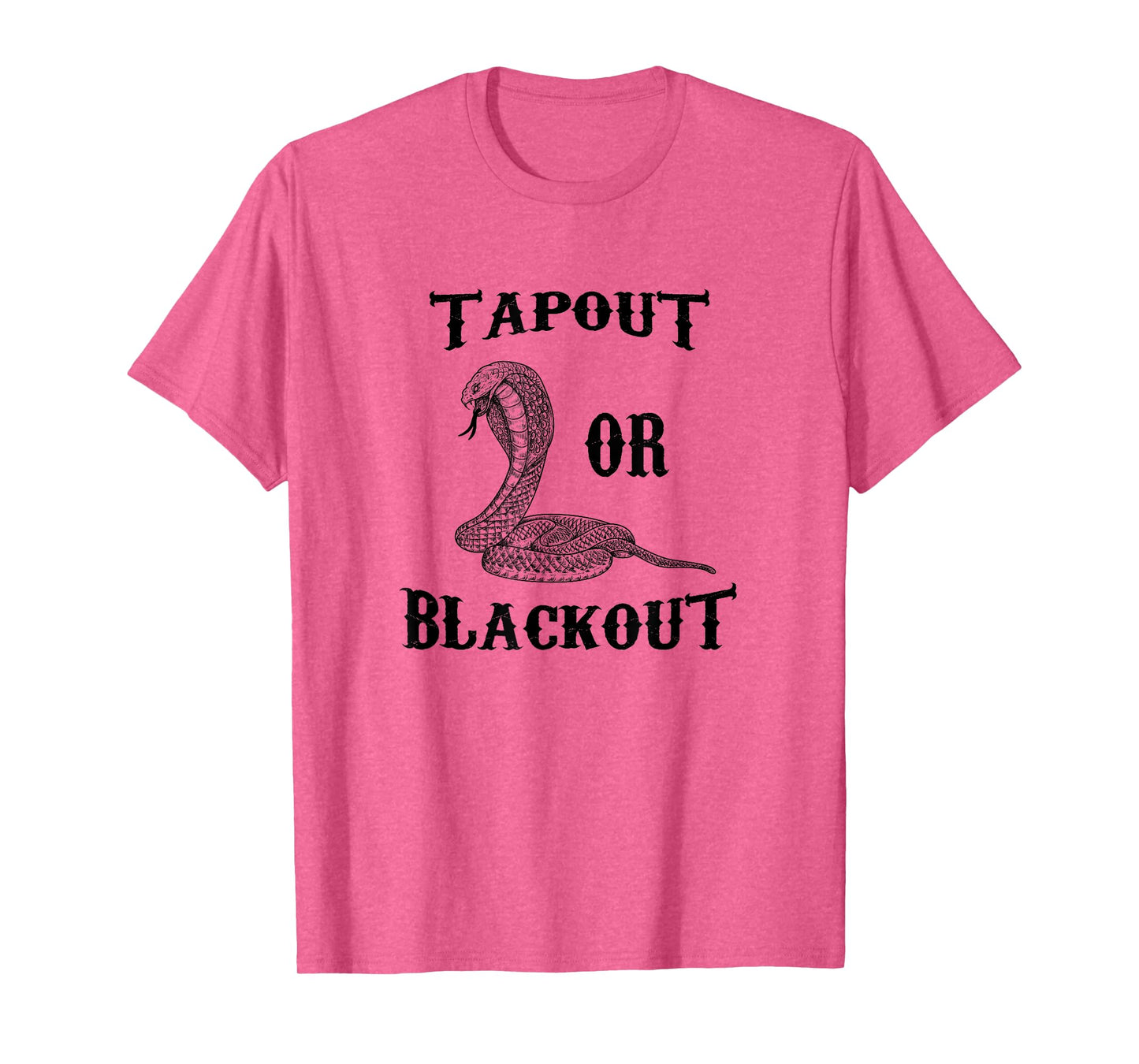 Funny Tap Out Or Blackout, MMA Design, Cool for Fighters T-Shirt