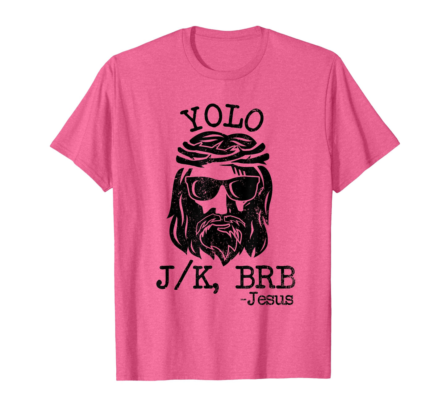 Cool Jesus Easter YOLO JK BRB Day Christian joke Men Women T-Shirt