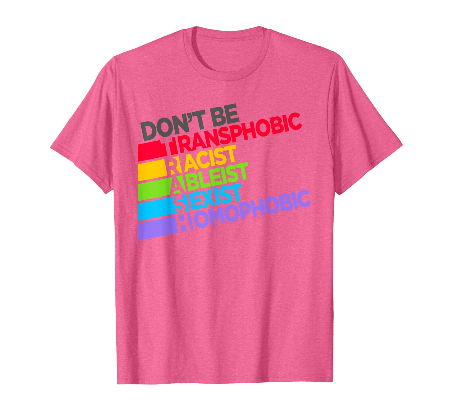 Don't Be Trash Transphobic Racist Ableist Sexist Funny Sayin T-Shirt