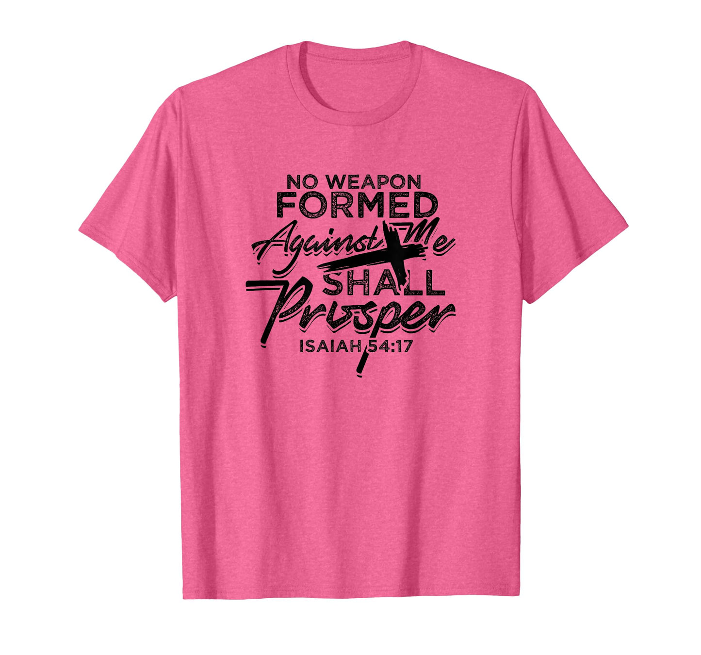 No Weapon Formed Against me shall prosper - Faith in church T-Shirt