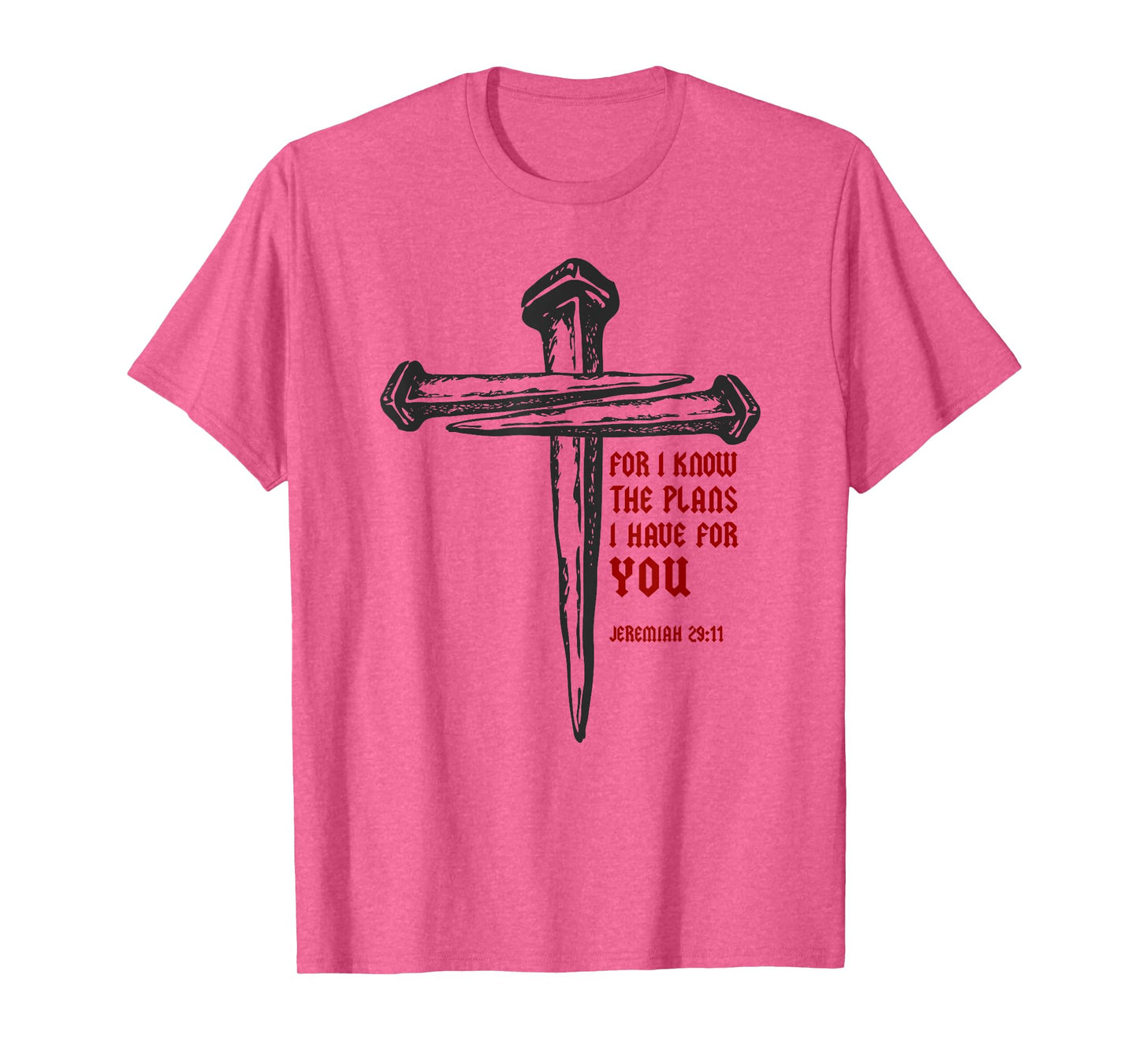 Christian Cross Nails Jesus Faith Jeremiah 29:11 Bible Verse T-Shirt