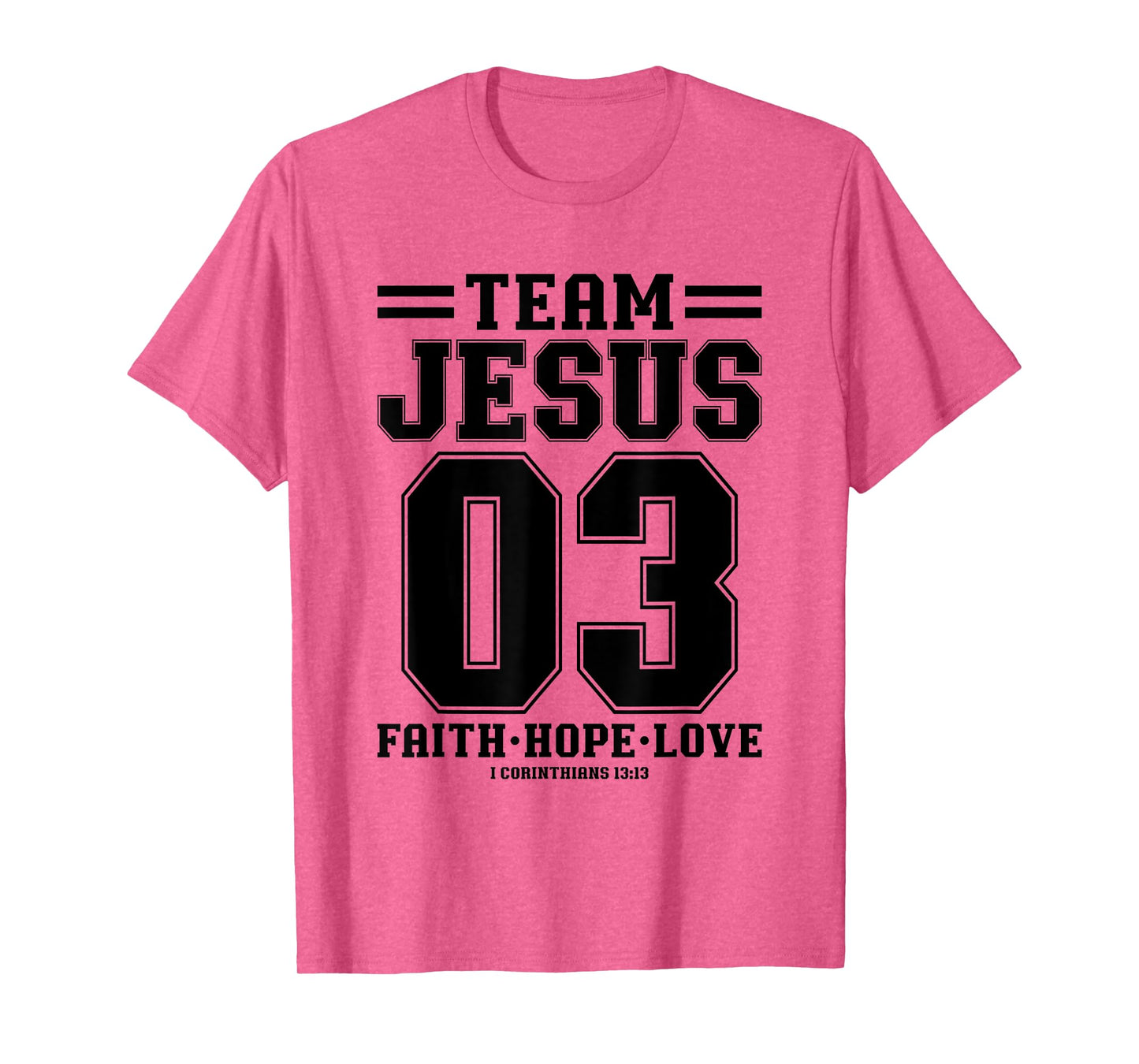 Christian - Team Jesus 03 Faith Hope Love T-Shirt