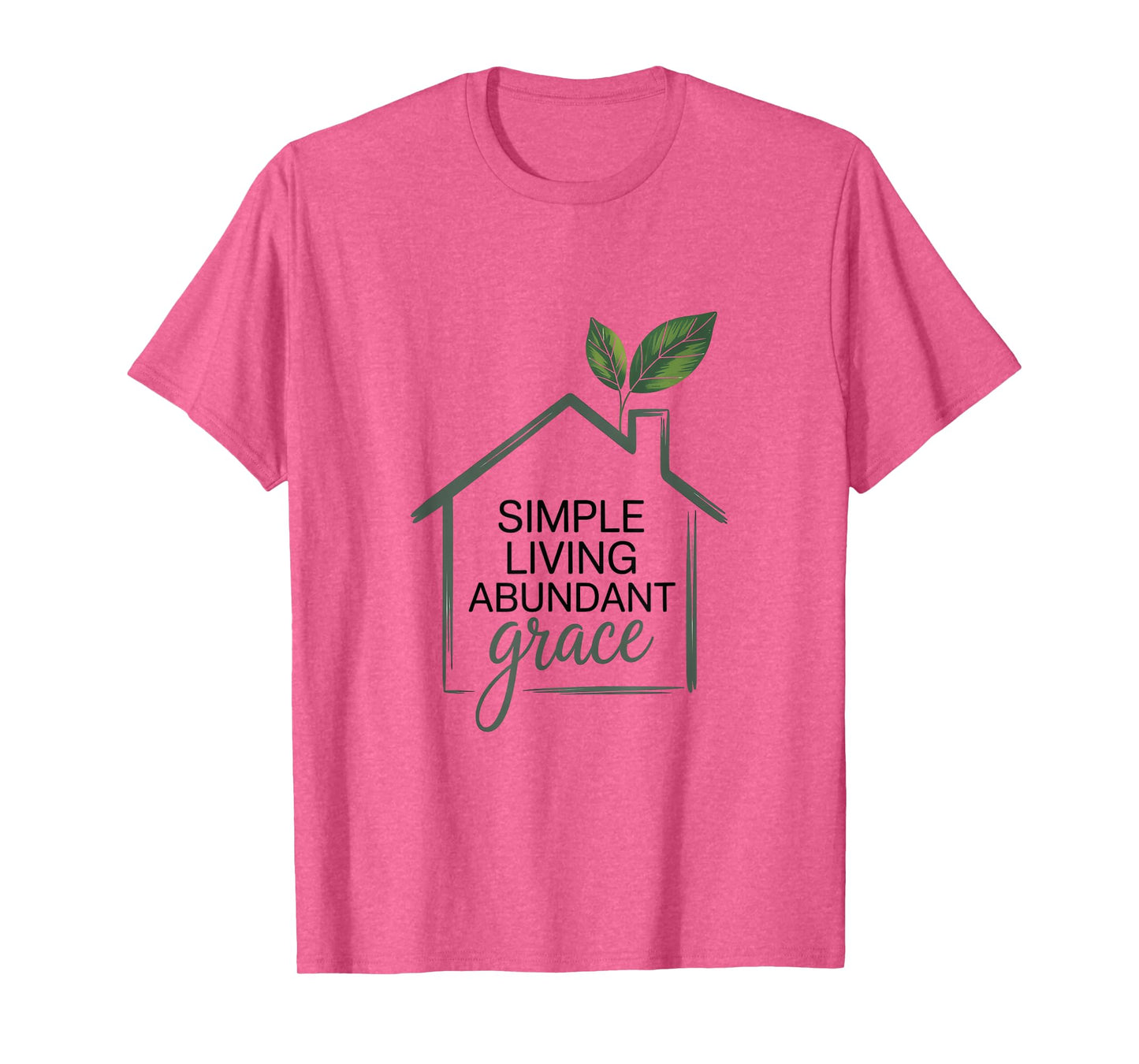 Simple Living Abundant Grace Christian Home T-Shirt