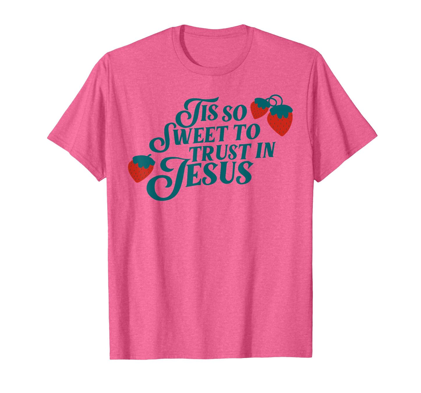 Tis So Sweet To Trust In Jesus T-Shirt