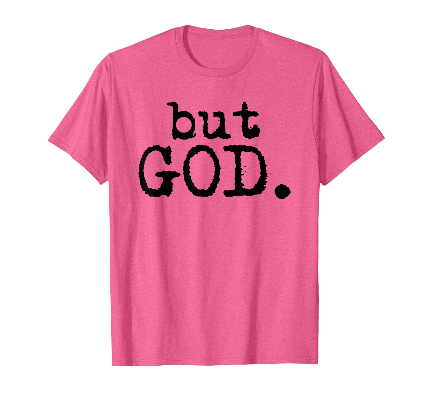 But God - Inspirational Religion Spiritual Faith T-Shirt