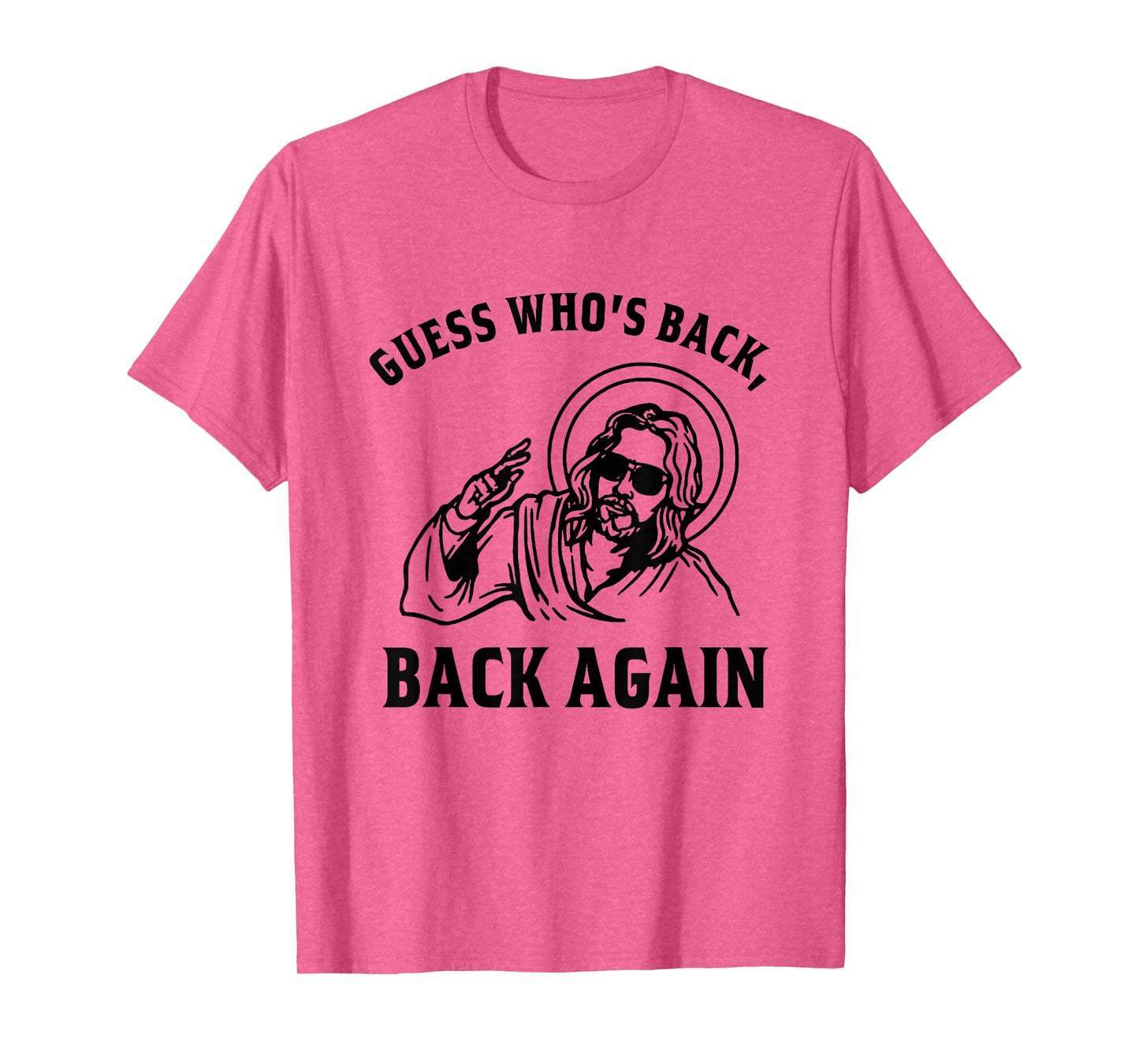 Guess Who's Back? Back Again Easter Day Jesus Christian T-Shirt