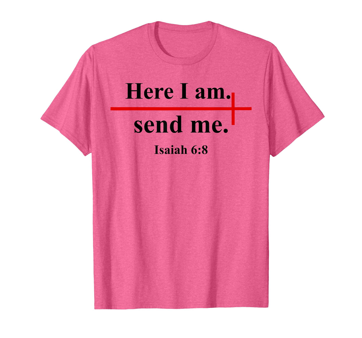 Here I Am Send Me Isaiah 6:8 Bible Verse Christian Cross T-Shirt