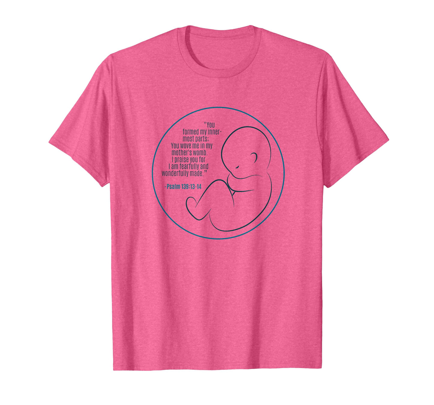 Pregnancy Bible Verse Faith in Jesus Unborn Life T-Shirt