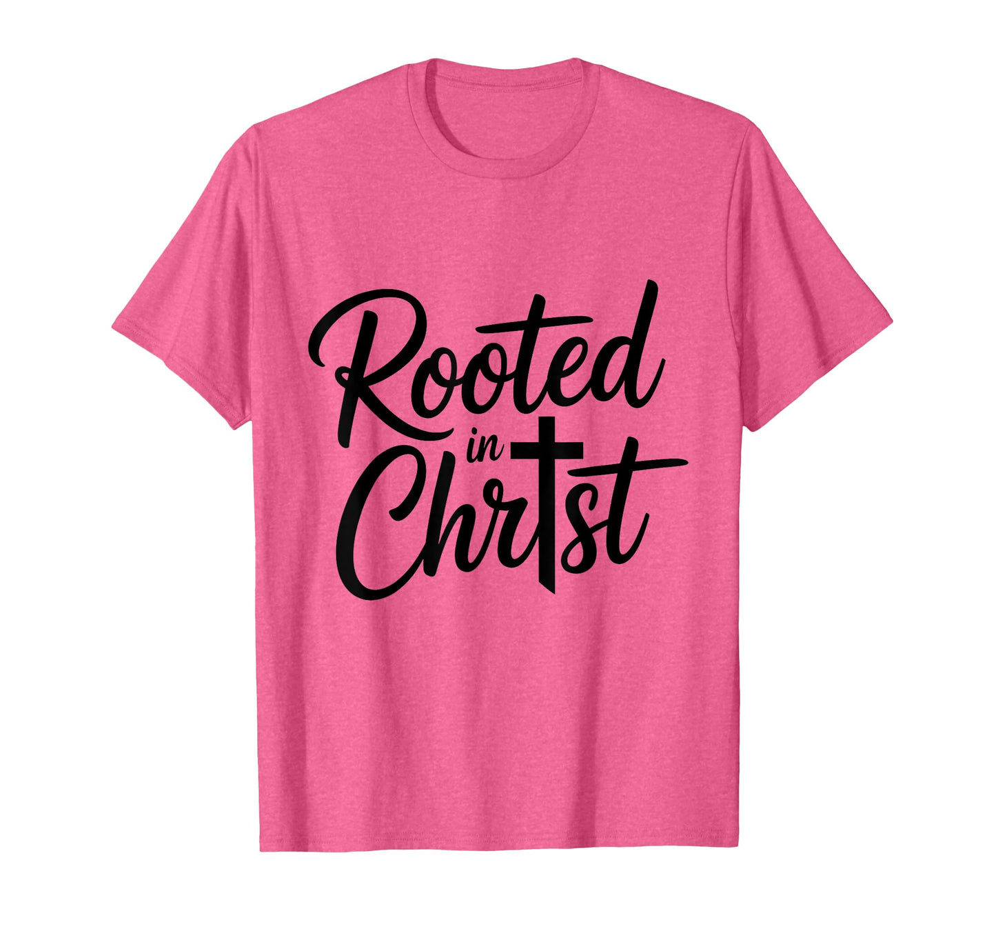 Rooted in Christ Jesus Christian Faith Cross T-Shirt