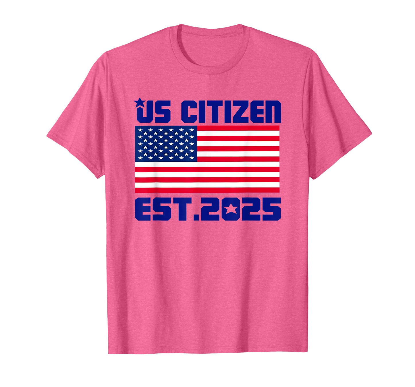 New US Citizen Est 2025 American Immigrant Citizenship Gifts T-Shirt