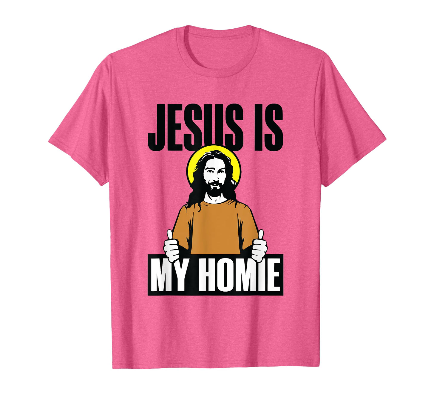 jesus is my homie religious christian funny T-Shirt
