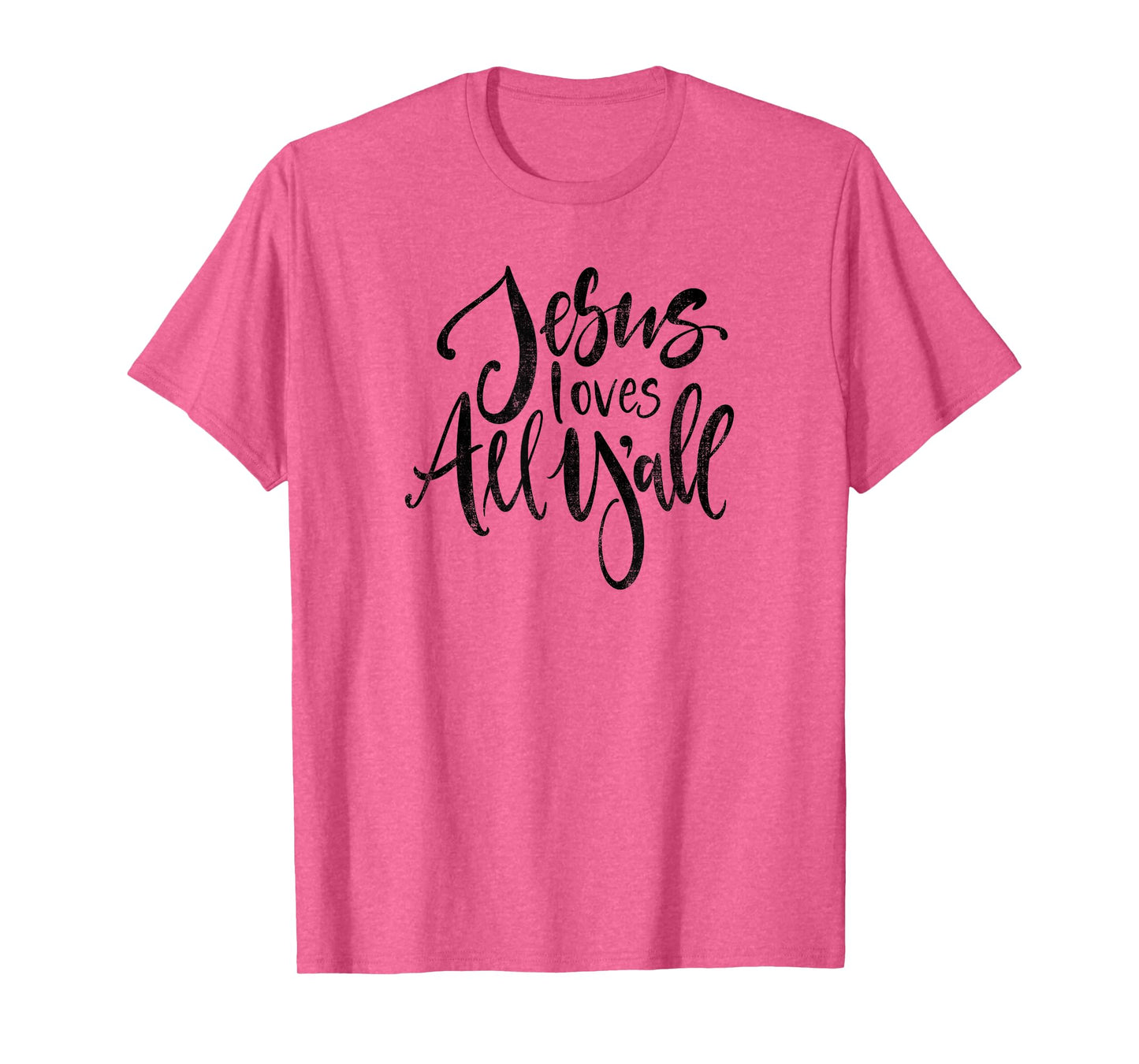 Jesus Loves All Y’all T-Shirt