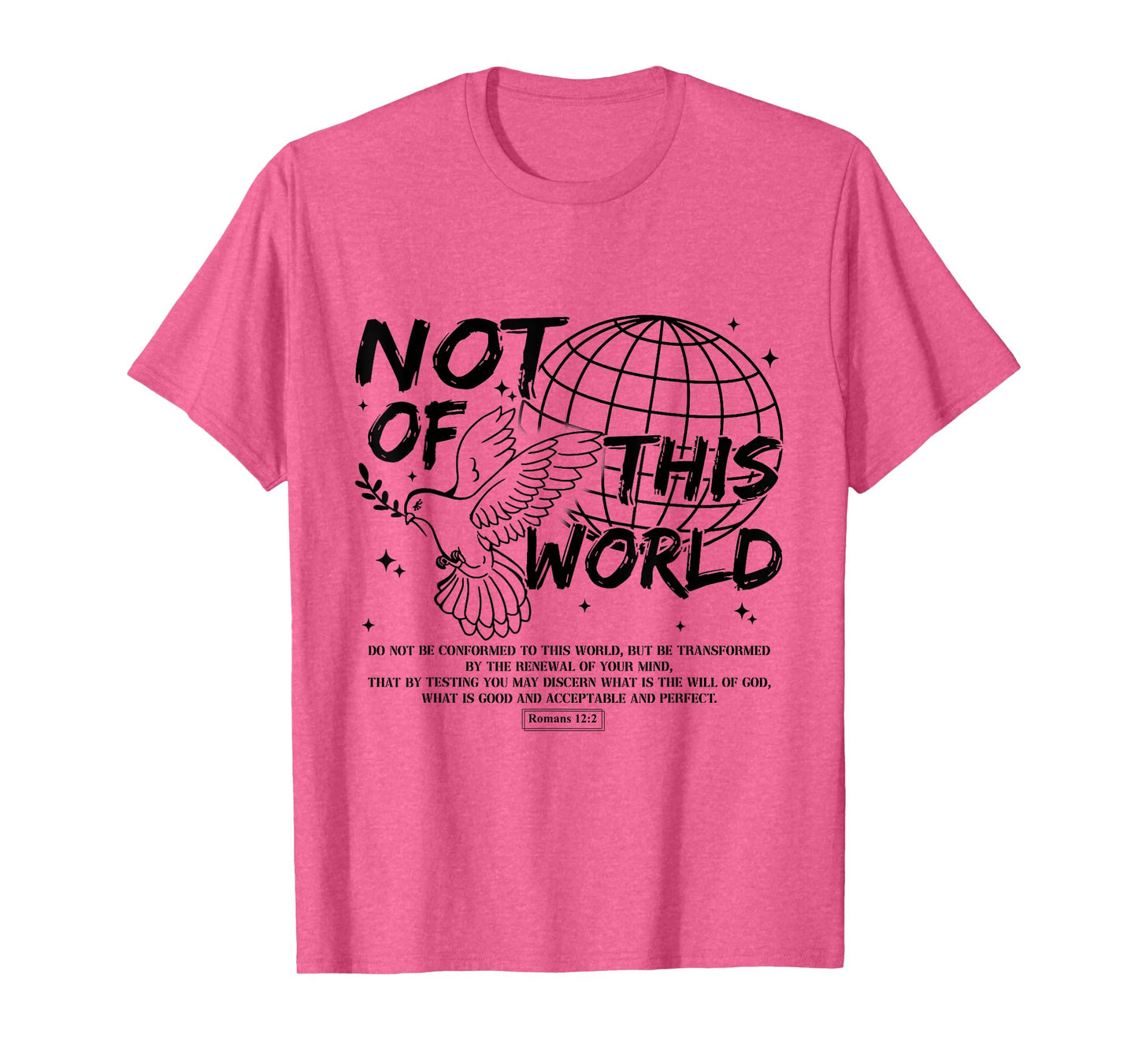 Not Of This Christian World Religious, Romans 12:2 Bible T-Shirt