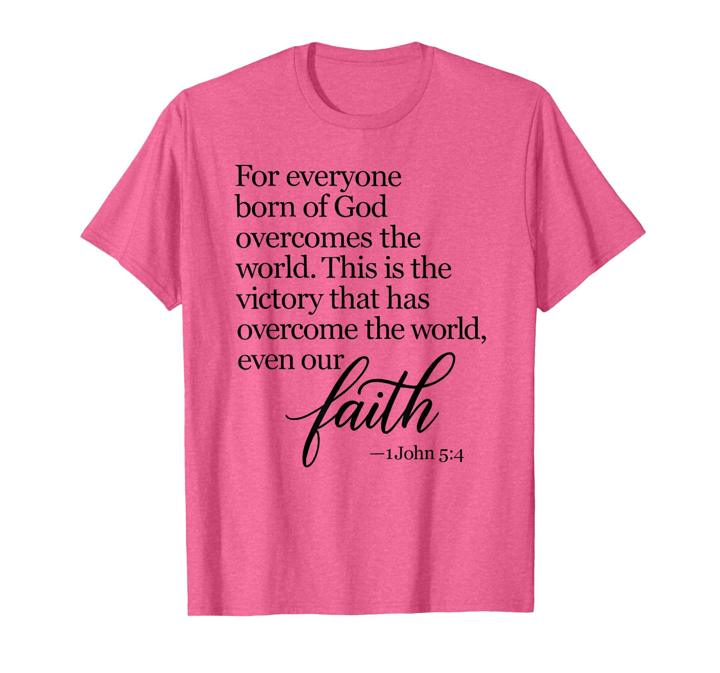 1 John 5:4 Faith Overcome Born of God Bible Verse Scripture T-Shirt