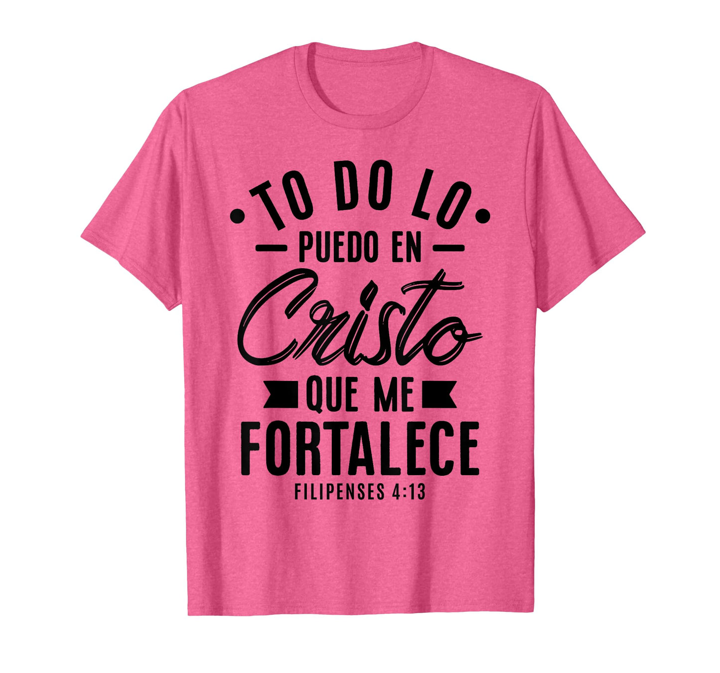 Camisetas Cristianas en espanol Frases Biblia Filipense 4:13 T-Shirt
