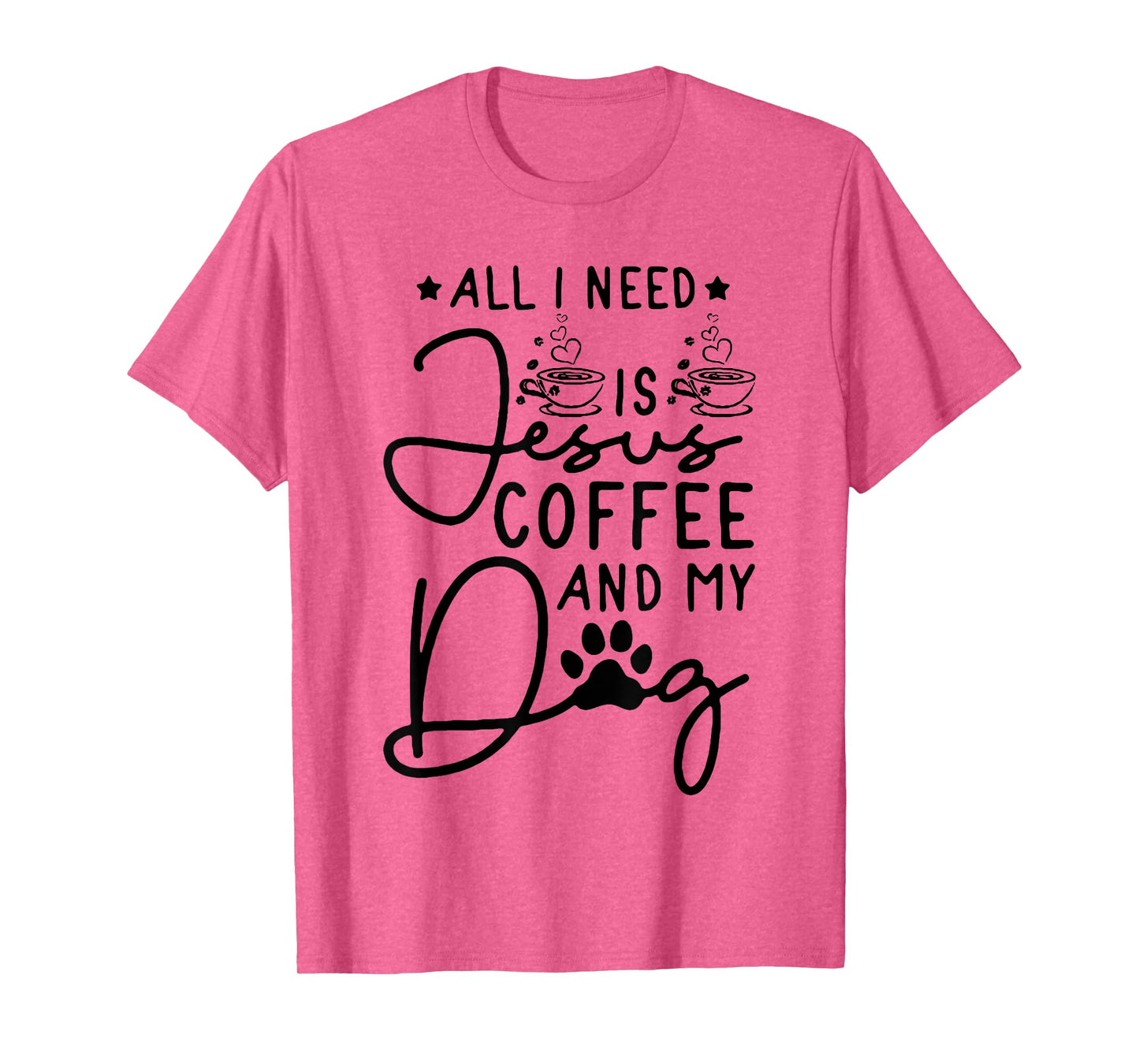 all i need is jesus coffee and my dog T-Shirt for Men Women