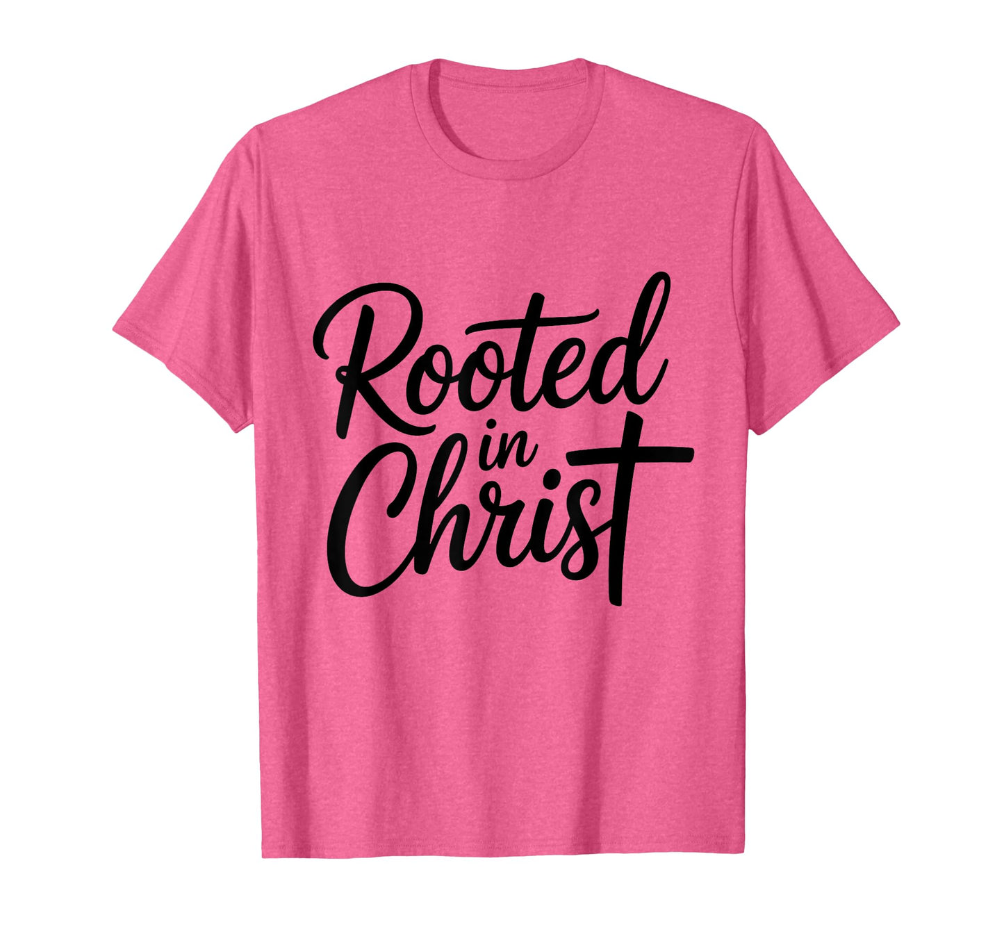 Rooted in Christ Jesus Cross Christian Faith T-Shirt