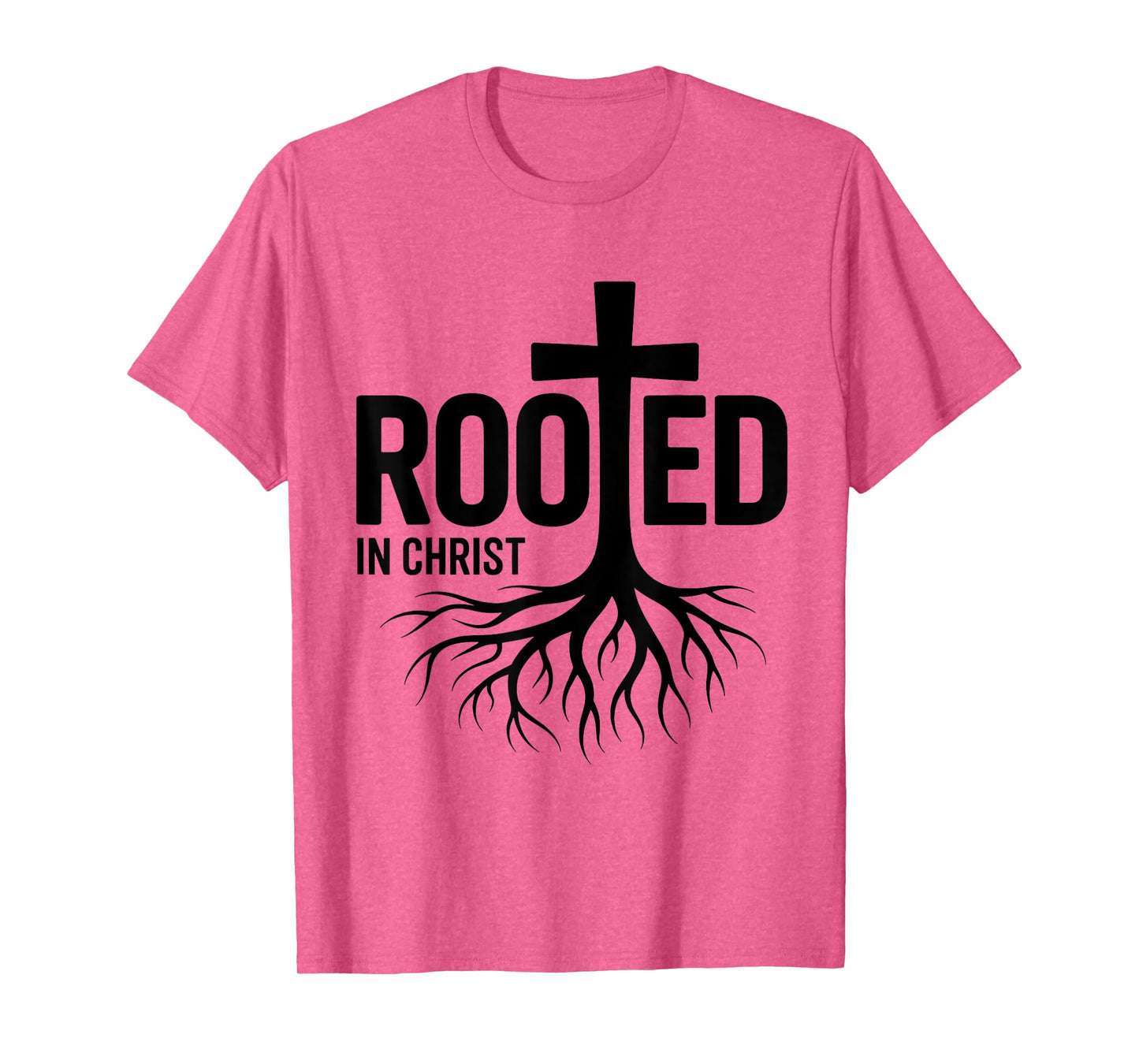 Rooted in Christ Jesus Christian Faith Cross T-Shirt