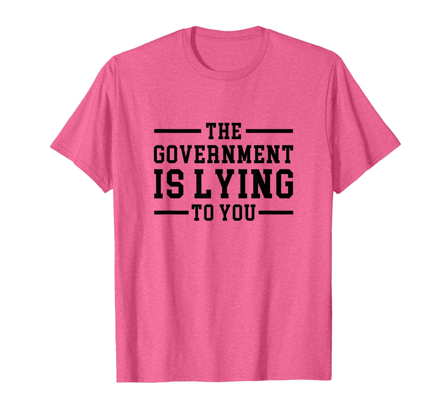 Funny Conspiracy The Government is Lying to You T-Shirt