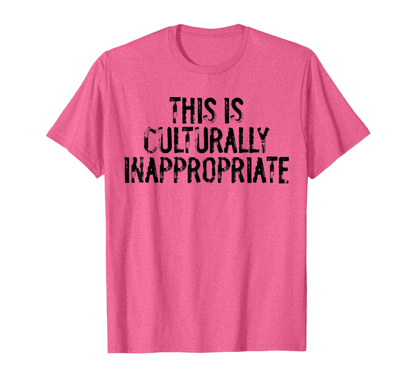 This is Culturally Inappropriate Humor Quote Party Occasions T-Shirt