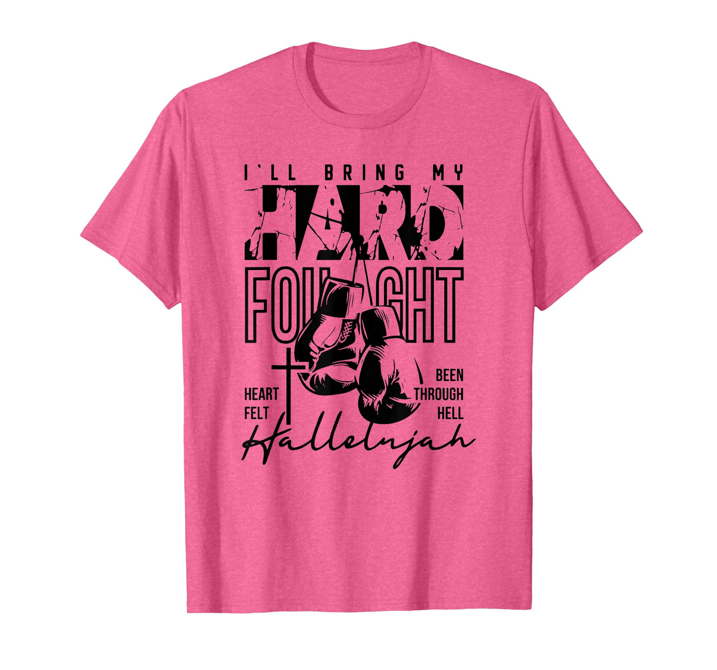 Hard Fought Hallelujah, I'll Bring My Hard Fought Heart Felt T-Shirt