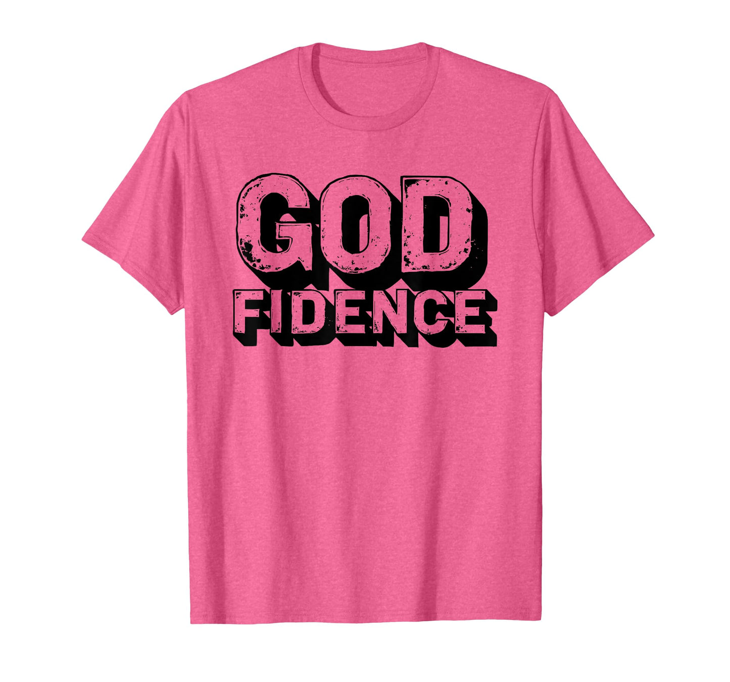 God fidence Faith Christian Positive Inspirational Believer T-Shirt