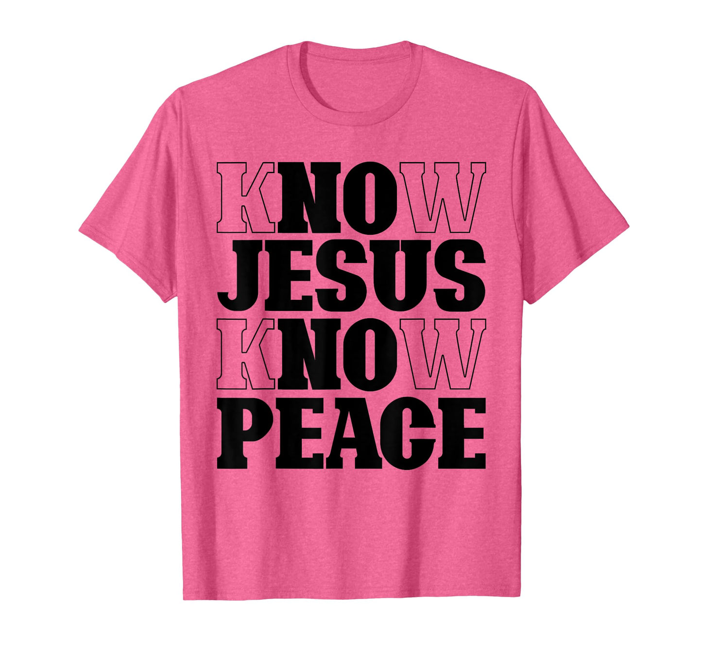 Know Jesus Know Peace No Jesus No Peace Christian Religion T-Shirt