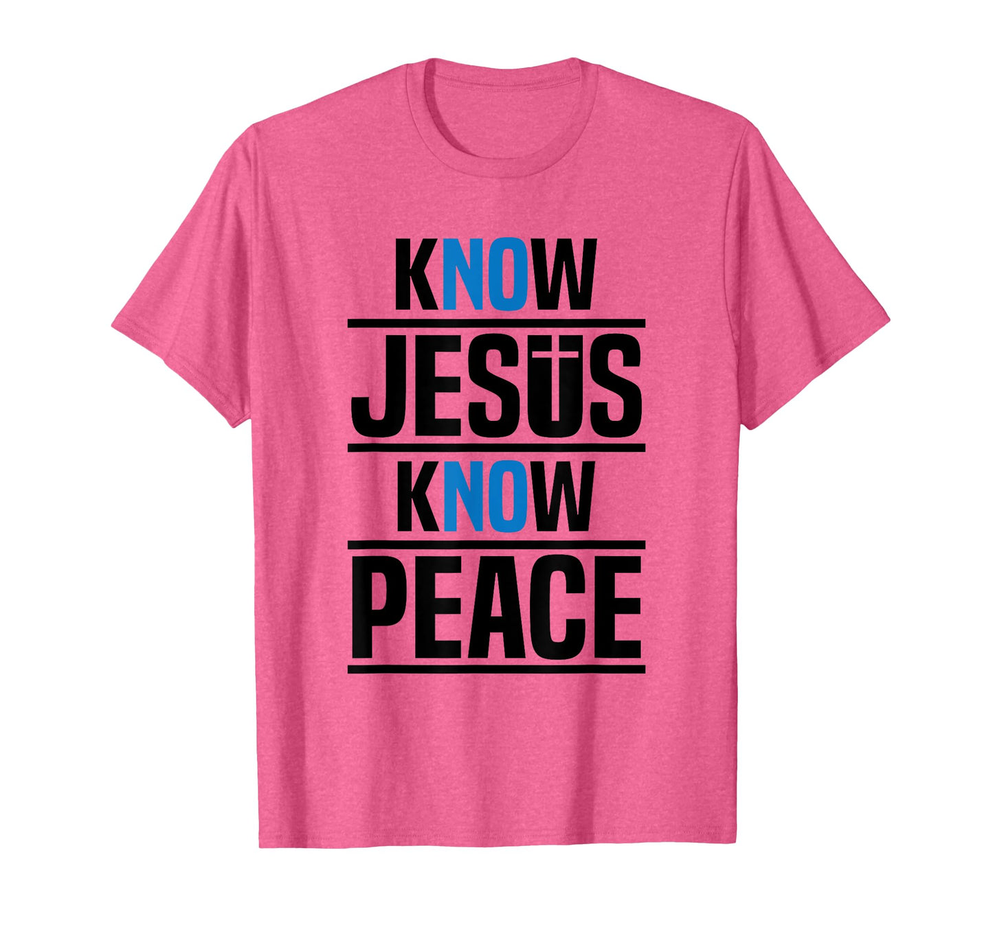 Know Jesus Know Peace Christian Pray Jesus Christ Faith T-Shirt