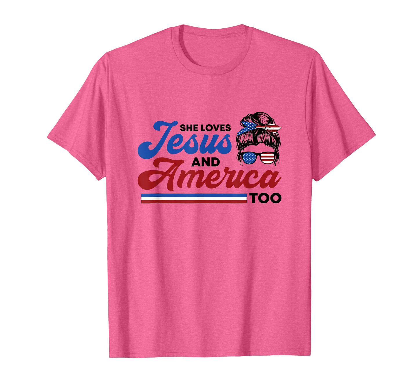 She Loves Jesus And America Too 4th of July Proud Christian T-Shirt