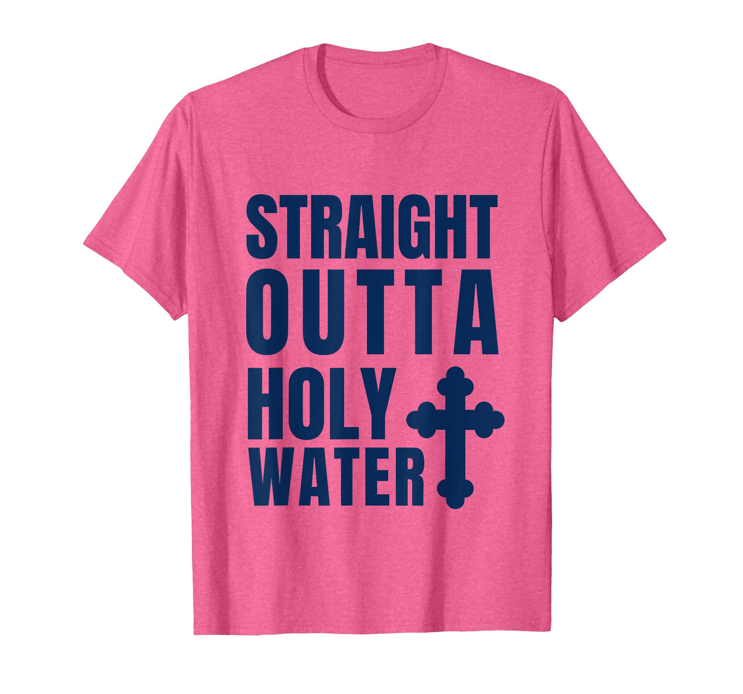 Straight Outta Holy Water Funny Baptism T-Shirt