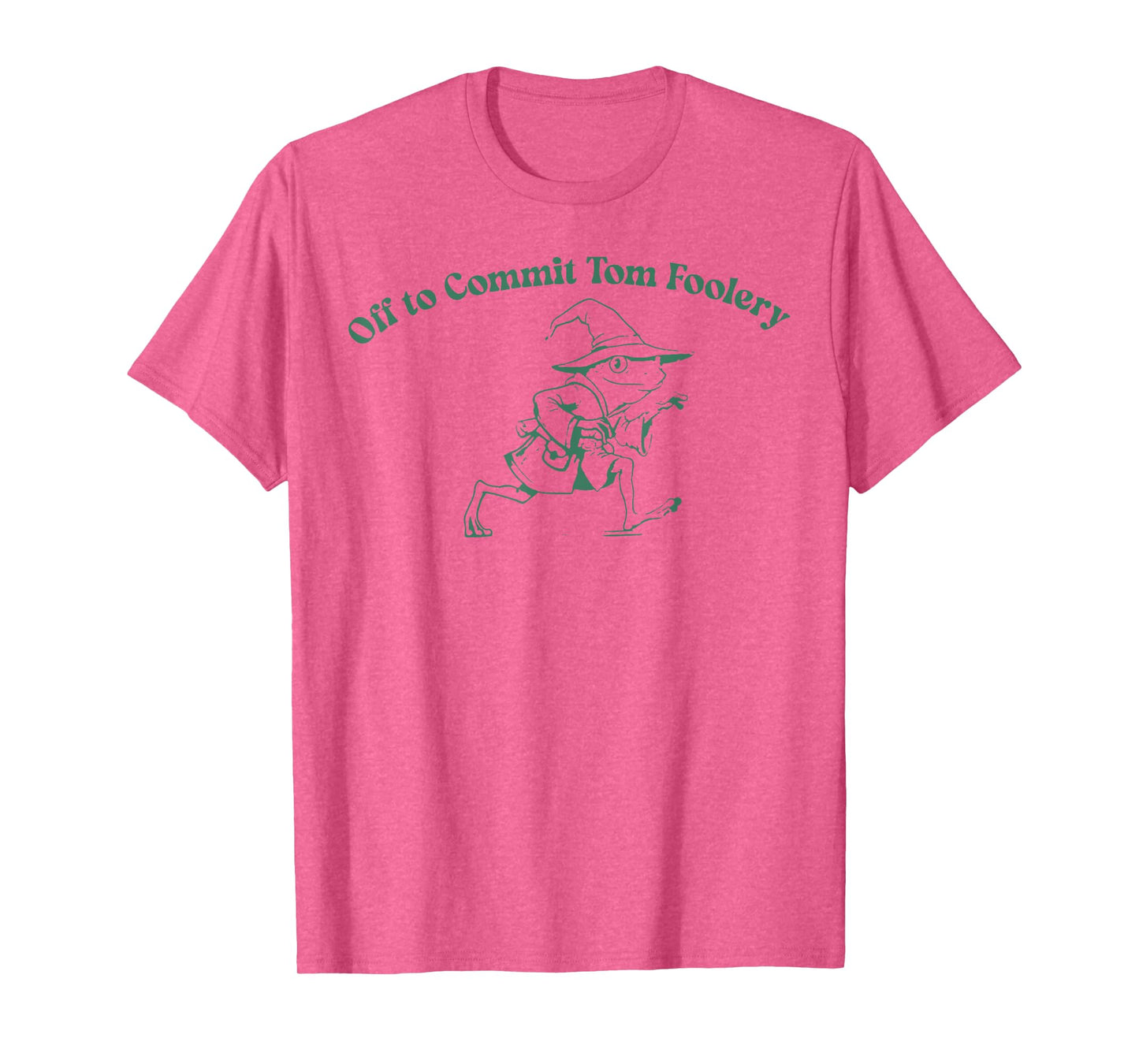 Off To Commit Tom Foolery Funny Frog Witch T-Shirt