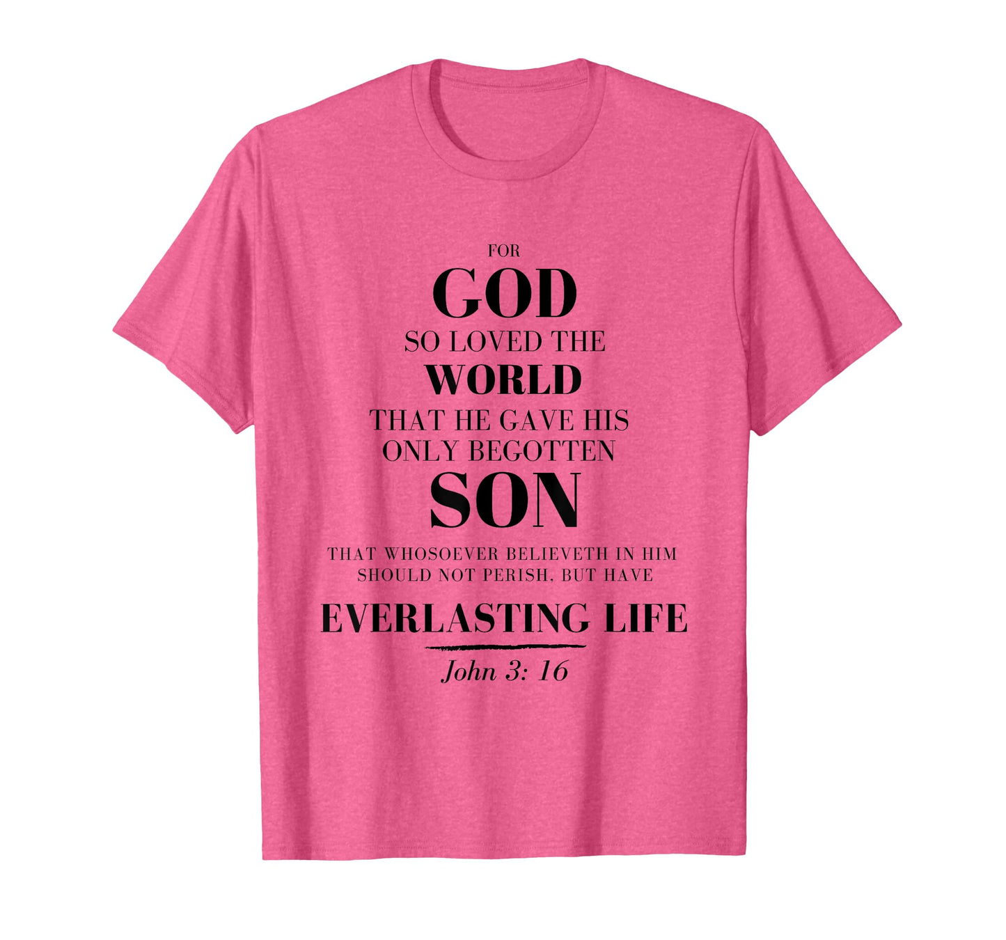 For God So loved the World - John 3:16 Christian t-shirt