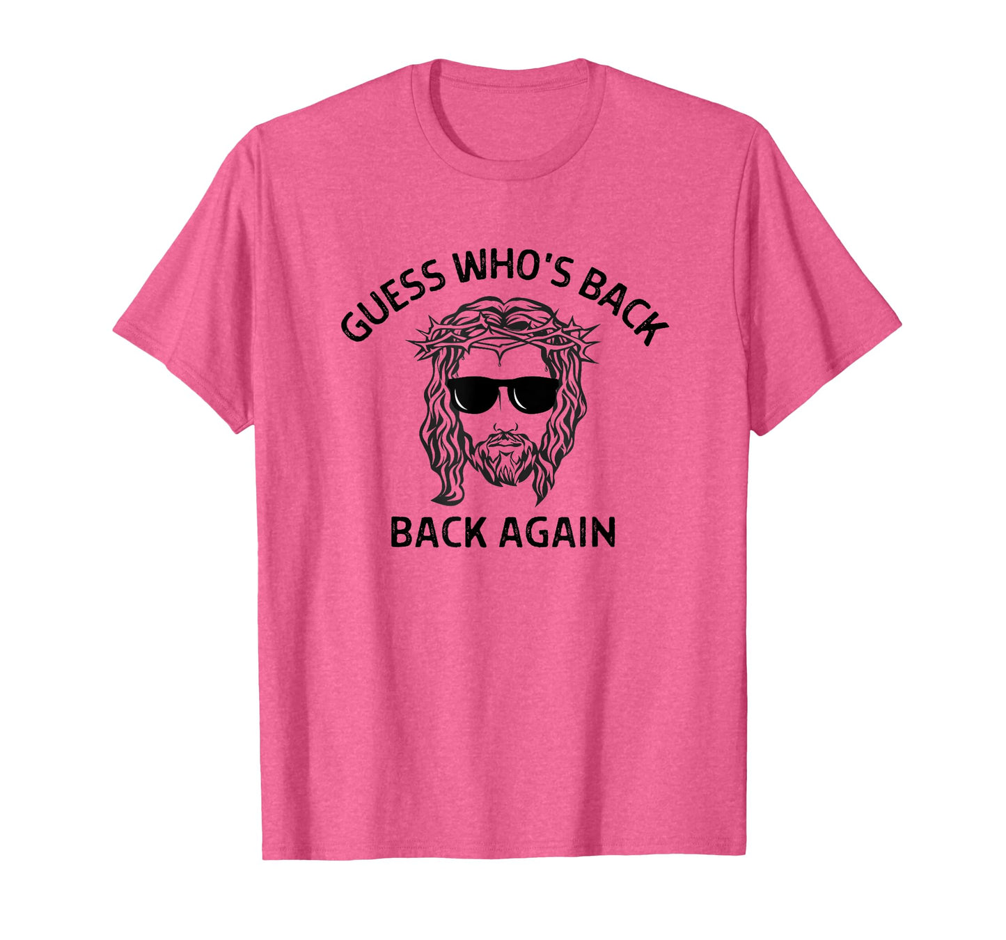 Guess Who's Back Jesus Brb Jesus Christ Funny Easter Gifts T-Shirt
