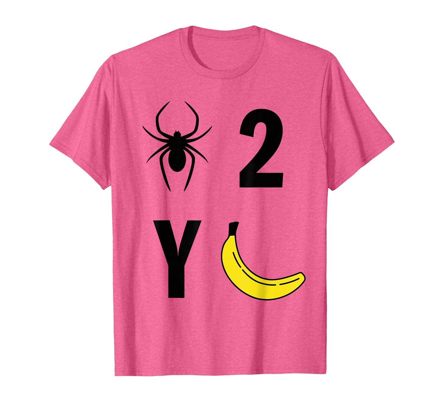 Spider 2Y Banana Funny Trendy Quote Womens Mens T-Shirt