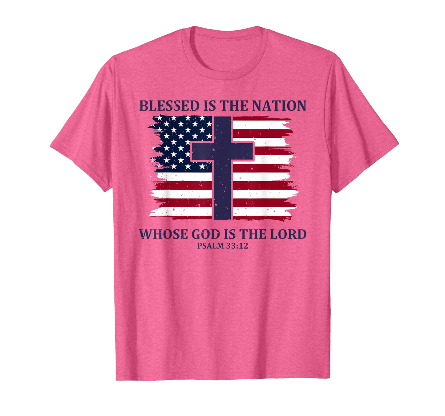 Blessed Is The Nation Whose God Is The Lord T-Shirt