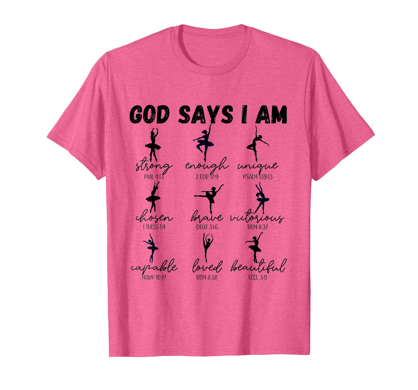 God Says I Am strong Christian Bible Verse ballet dancer T-Shirt