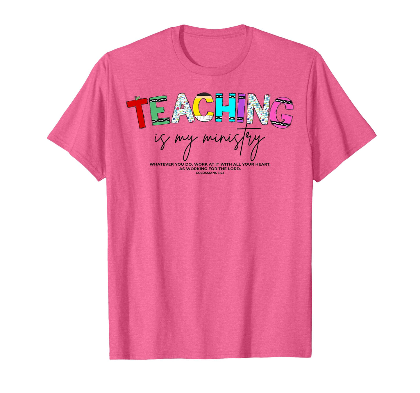 Teaching is My Ministry Bible Verse Scripture Christian God T-Shirt