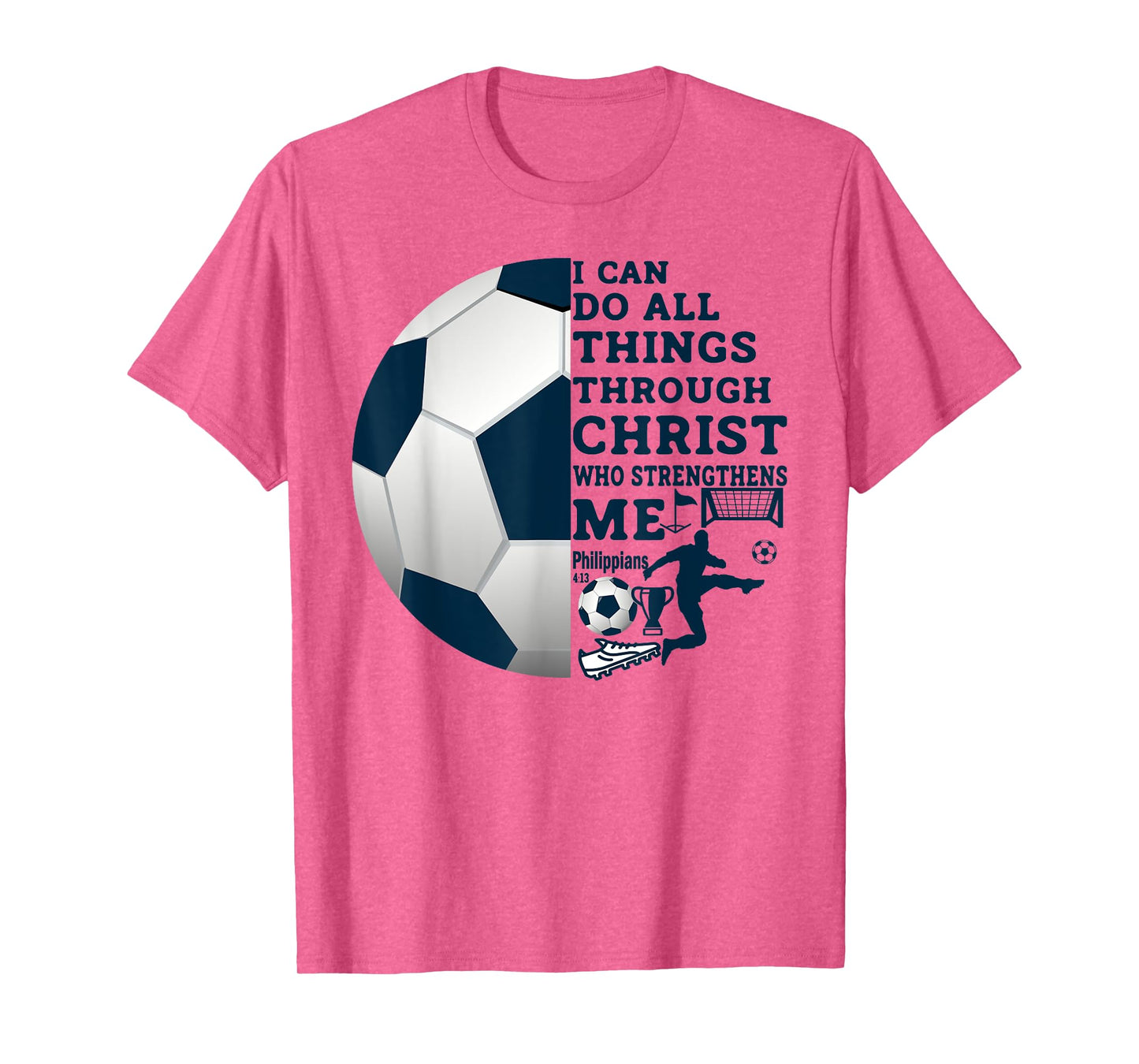 Christian Gifts I Can Do All Things Through Christ Soccer T-Shirt