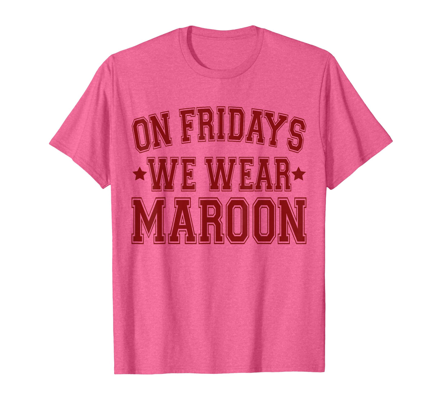 On Fridays We Wear Maroon T-Shirt