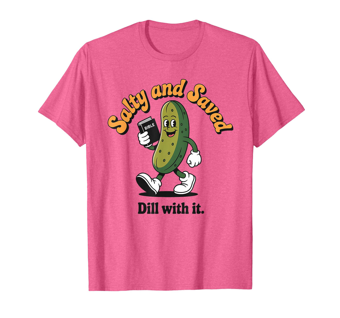 Salty And Saved Pickle Pickles And Jesus Funny Christian T-Shirt