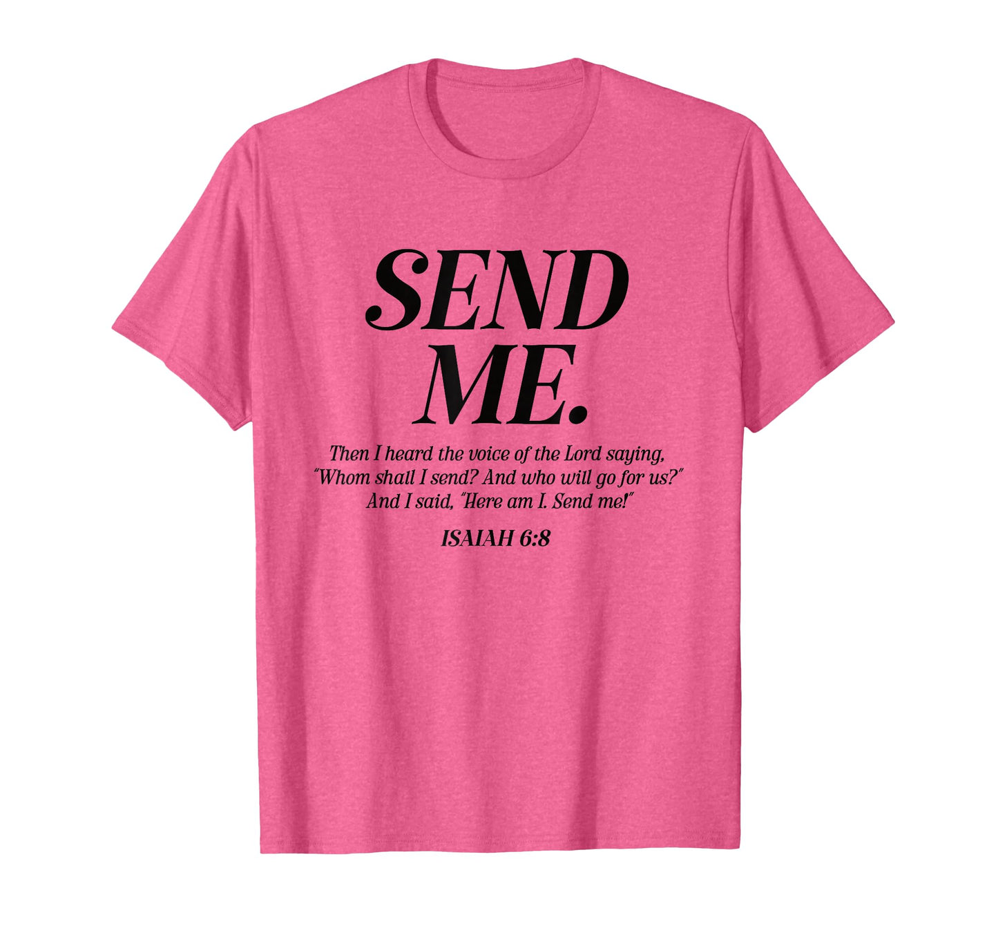Here Am I Send Me Isaiah 6:8 Christian Bible Verse Men Women T-Shirt