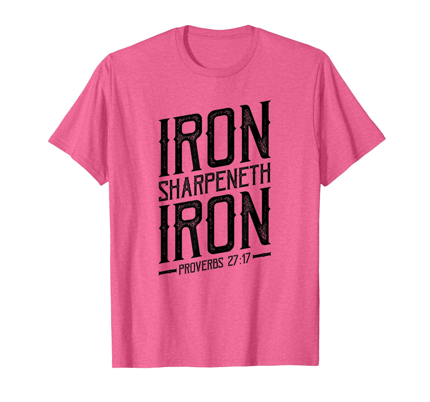 Iron Sharpeneth Iron, Proverbs 27:17, King James Bible, KJV T-Shirt