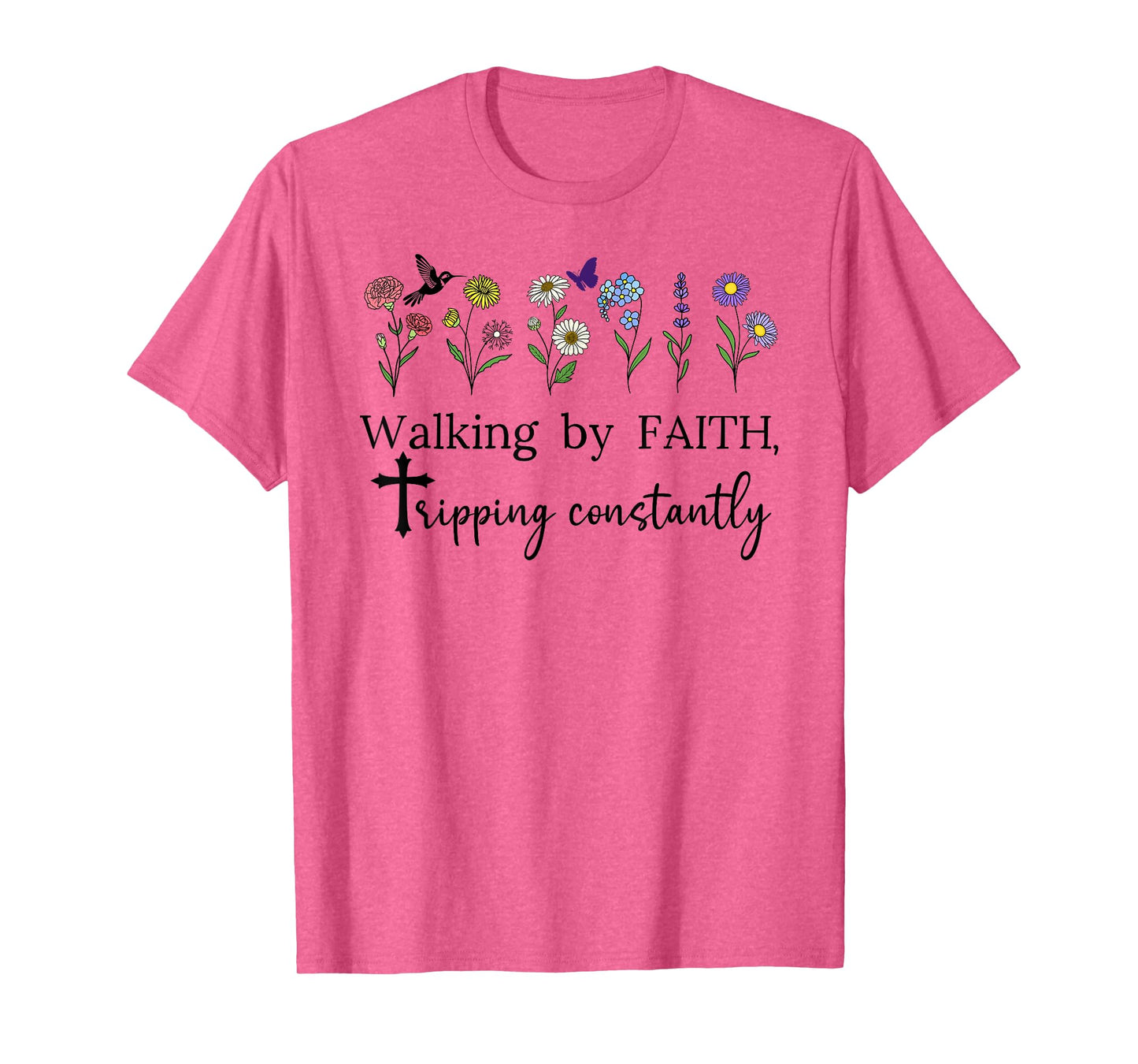 Walking by Faith Tripping Constantly Jesus Cross Christian T-Shirt