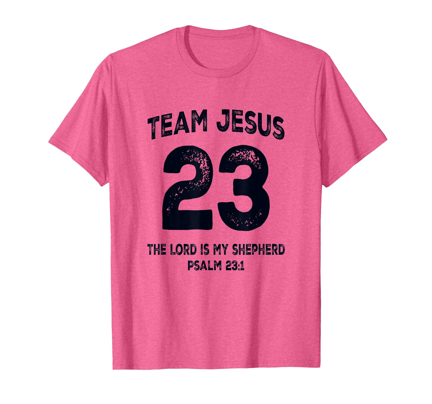 Team Jesus 23 The Lord Is My Shepherd Bible Verse T-Shirt