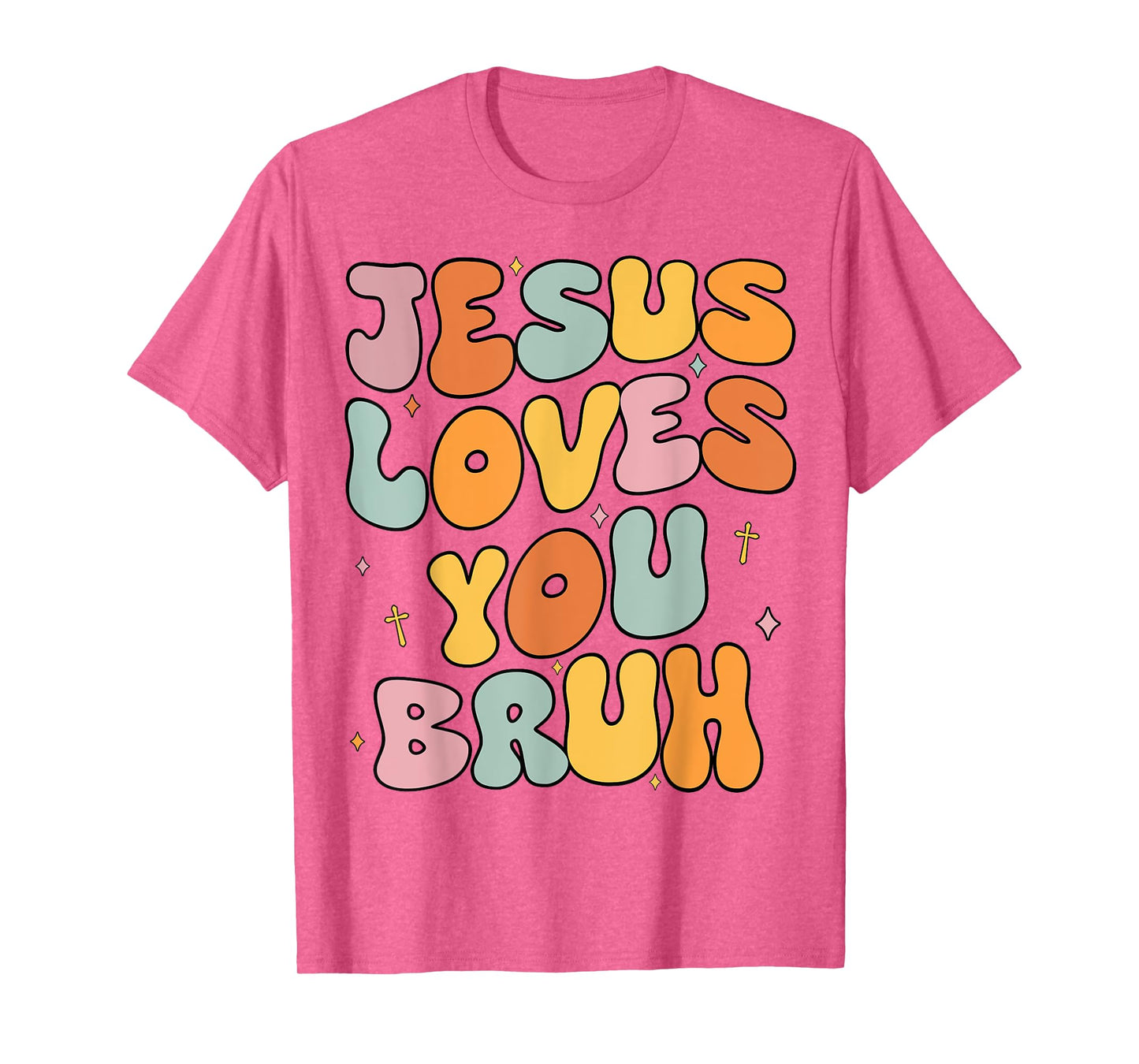 Christian Jesus Loves You Bruh Groovy Godsister Toddler Girl T-Shirt