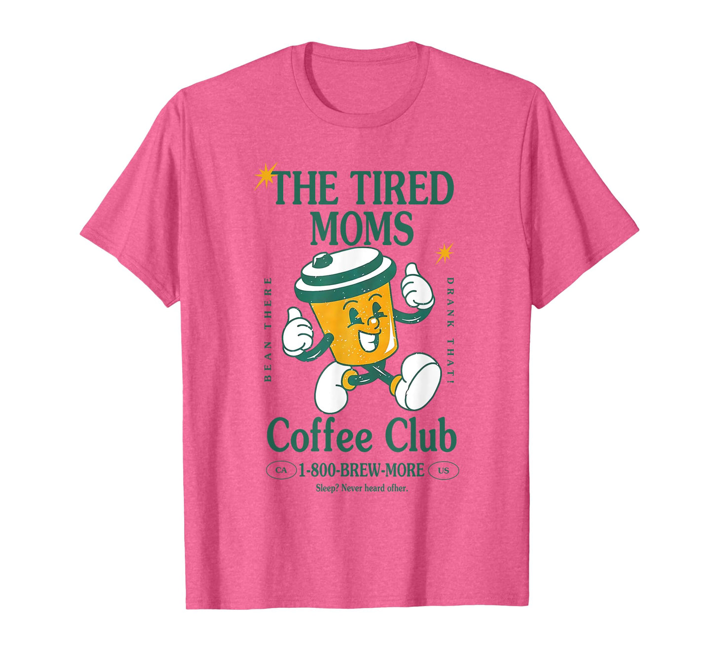 Tired Moms Coffee Club Brew-more Coffee Mother's Day Lovers T-Shirt
